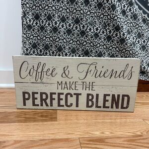 Wooden sign - Coffee & Friends Make The Perfect Blend